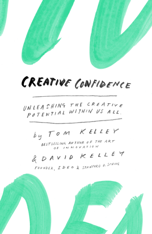 Creative Confidence - A Must Read